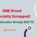 DNB Broad Specialty Scrapped