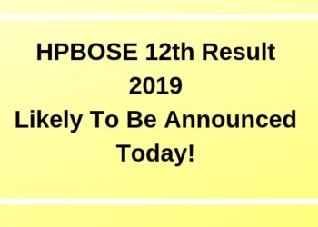 HPBOSE 12th Result 2019 Likely To Be Announced Today