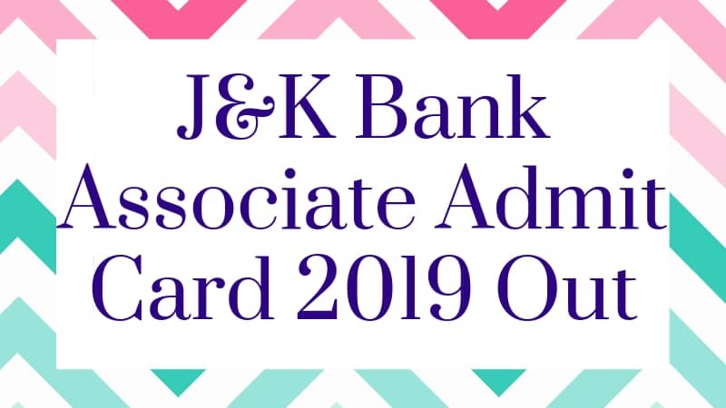 J&K Bank Associate Admit Card 2019 Out; Download At jkbank.com | AglaSem News