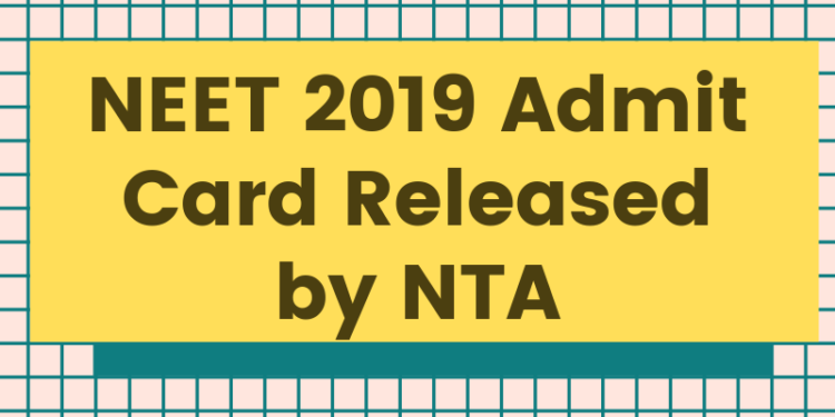 NEET 2019 Admit Card Released by NTA
