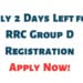 Only 2 Days Left for RRC Group D Registration Aglasem