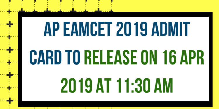 AP EAMCET 2019 ADMIT CARD TO RELEASE ON 16 APR 2019 AT 11:30 AM