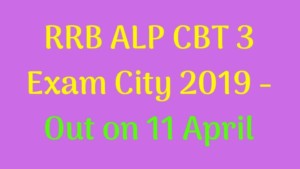 RRB ALP CBT 3 Exam City