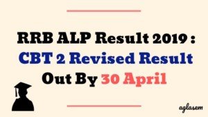 RRB ALP Result 2019 : CBT 2 Revised Result Out By 30 April Aglasem