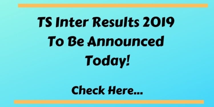 TS Inter Results 2019 To Be Announced Today! Check Here