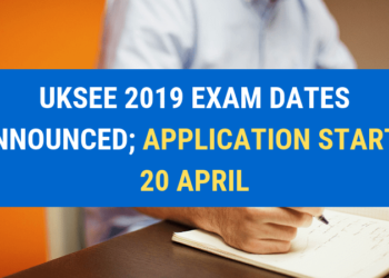 UKSEE 2019 Exam Dates; Application Starts 20 April