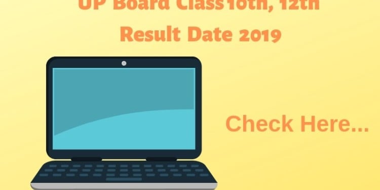 UP Board Class 10th, 12th Result Date 2019