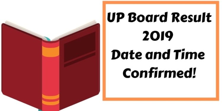 UP Board Result 2019 Date and Time Confirmed