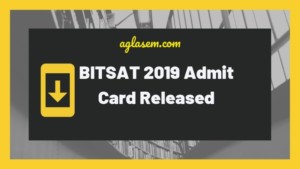 BITSAT 2019 Admit Card Released