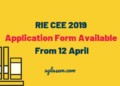 RIE CEE 2019 Application Form Available From 12 April