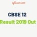 CBSE 12 Result 2019 Out