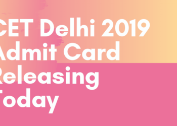 CET-Delhi-2019-Admit-Card-Releasing-Today-Aglasem