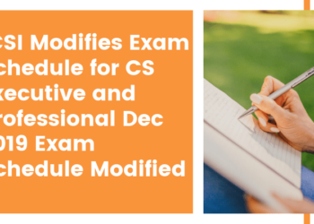 ICSI Modifies Exam Schedule for CS Executive and Professional Dec 2019