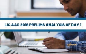 LIC AAO Prelims Analysis 2019 of Day 1