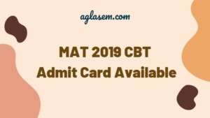 MAT 2019 CBT Admit Card Available