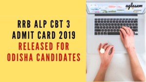 RRB ALP CBT 3 Admit Card 2019 Released for Odisha Candidates Aglasem
