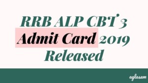 RRB ALP CBT 3 Admit Card 2019 Released Aglasem