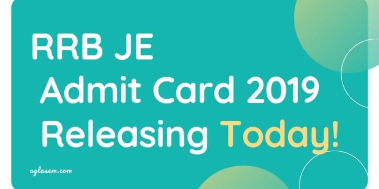 RRB JE Admit Card Releasing Today
