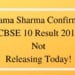 Rama Sharma Confirms CBSE 10 Result 2019 Not Releasing Today