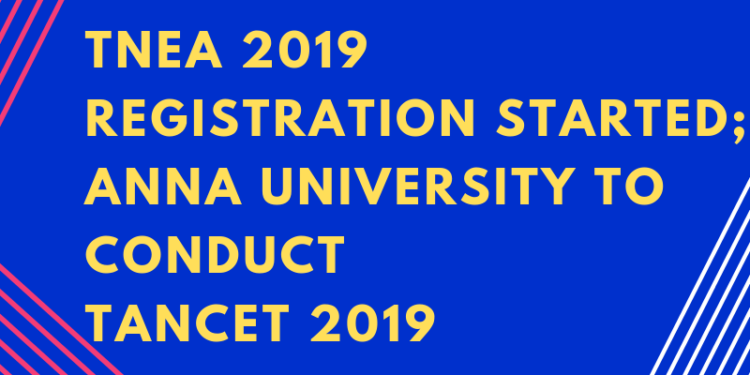 TNEA 2019 Registration Started; AUCET Cancelled