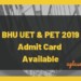 BHU UET & PET 2019 Admit Card