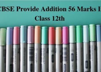 CBSE Provide Addition 56 Marks In Class 12th