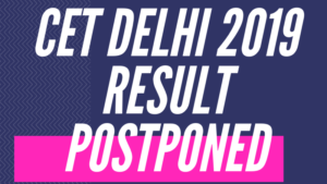CET-DelHI-2019-Result-Postponed-Aglasem