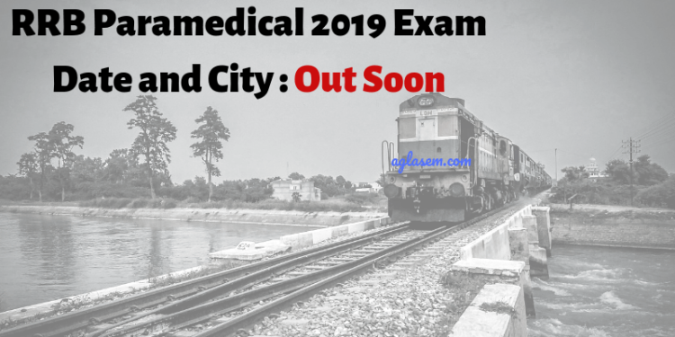 RRB-Paramedical-2019-Exam-Date-and-City-Out-Soon-Aglasem