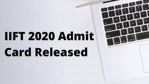 IIFT-2020-Admit-Card-Released-Aglasem