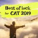 CAT 2019 Best Of Luck