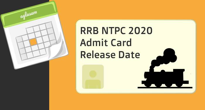 RRB NTPC 2020 Admit Card Release Date
