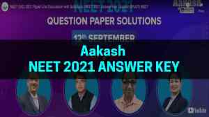 Aakash NEET 2021 Answer Key