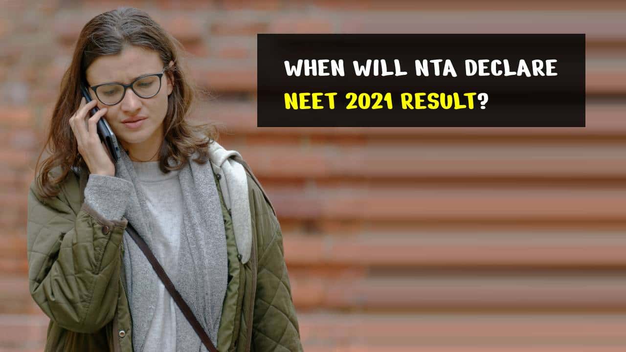 When will NTA declare NEET 2021 result