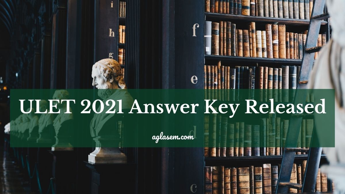ULET 2021 Answer Key Released