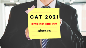 CAT 2021 Dress Code Simplified