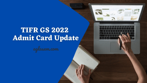 TIFR GS 2022 Admit Card Delayed