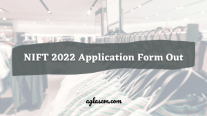 NIFT 2022 Application Form Out