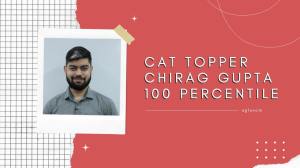 CAT Topper Chirag Gupta