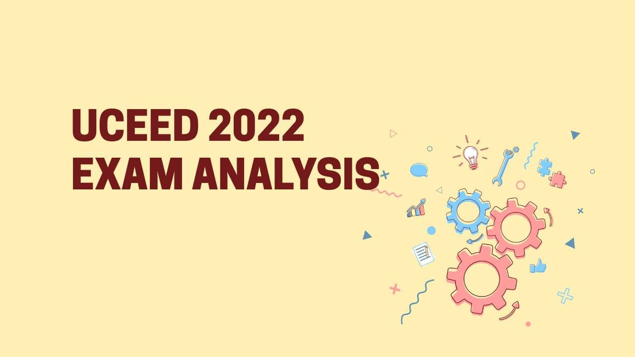 uceed-2022-exam-analysis-moderately-difficult-aptitude-tough-drawing-questions-interesting